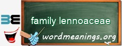 WordMeaning blackboard for family lennoaceae